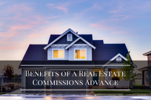 benefits of real estate advanced commission